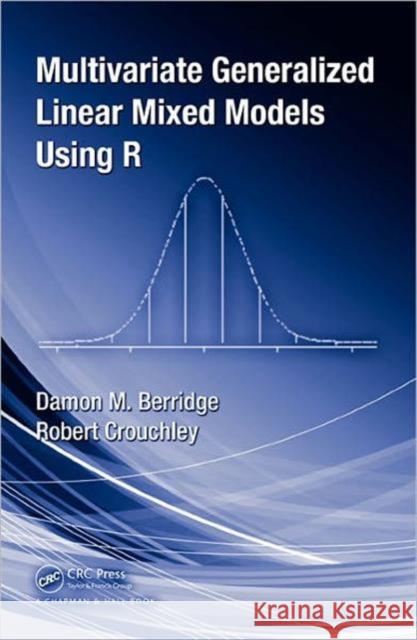 Multivariate Generalized Linear Mixed Models Using R Damon M Berridge 9781439813263  - książka