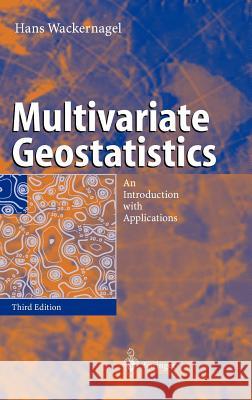 Multivariate Geostatistics: An Introduction with Applications Wackernagel, Hans 9783540441427 Springer - książka