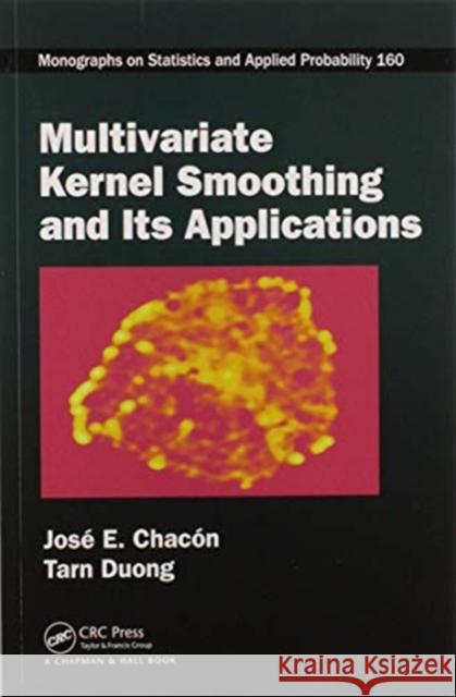 Multivariate Kernel Smoothing and Its Applications Chac Tarn Duong 9780367571733 CRC Press - książka
