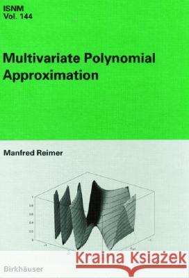 Multivariate Polynomial Approximation Manfred Reimer 9783764316389 Birkhauser Verlag AG - książka