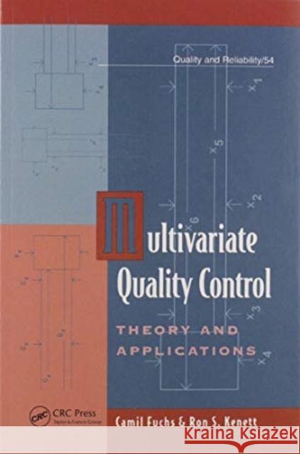 Multivariate Quality Control: Theory and Applications Camil Fuchs Ron S. Kenett 9780367579326 CRC Press - książka
