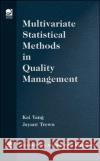 Multivariate Statistical Methods in Quality Management Kai Yang Jayant Trewn 9780071432085 McGraw-Hill Professional Publishing