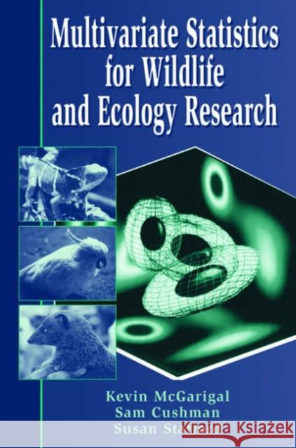 Multivariate Statistics for Wildlife and Ecology Research Kevin McGarigal Sam Cushman Susan Stafford 9780387986425 Springer - książka