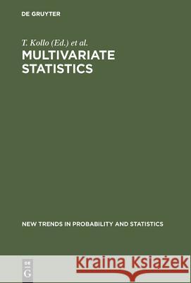 Multivariate Statistics: Proceedings of the 6th Tartu Conference, Tartu, Estonia, 19–22 August 1999 T. Kollo, E.-M. Tiit, M. Srivastava 9783110628173 De Gruyter - książka