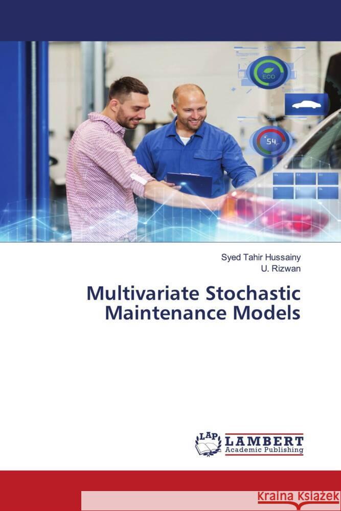 Multivariate Stochastic Maintenance Models Tahir Hussainy, Syed, Rizwan, U. 9786204211473 LAP Lambert Academic Publishing - książka