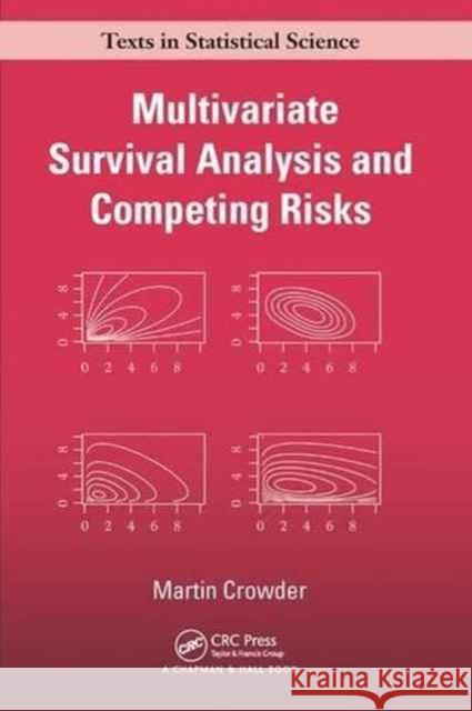 Multivariate Survival Analysis and Competing Risks Martin J. Crowder 9781138199606 CRC Press - książka