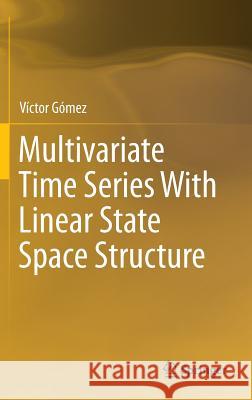 Multivariate Time Series with Linear State Space Structure Gómez, Víctor 9783319285986 Springer - książka