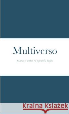 Multiverso: Poemas y textos Tome Ariz, Luis 9781716852817 Lulu.com - książka