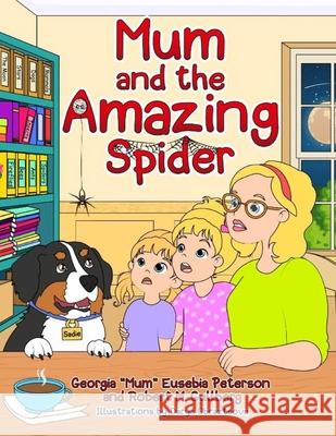 Mum and the Amazing Spider Robert M Gullberg Darya Obrastsova Georgia Mum Eusebia Peterson 9798769175428 Independently Published - książka