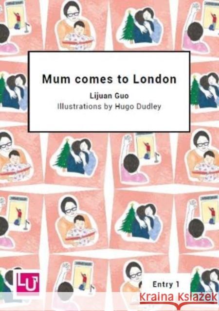 Mum comes to London Lijuan Guo, Dudley, Learning Unlimited 9781914365140 Learning Unlimited Ltd - książka