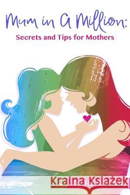 Mum in a Million: Secrets for Special Mothers Heidi Wozny 9781535223072 Createspace Independent Publishing Platform - książka