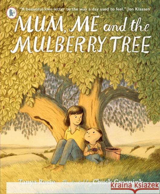 Mum, Me and the Mulberry Tree Tanya Rosie 9781529513295 Walker Books Ltd - książka