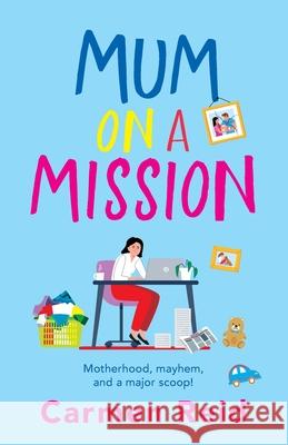 Mum on a Mission Carmen Reid 9781837517220 Boldwood Books Ltd - książka