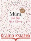 Mum, Tell Me Your Story Elma van Vliet 9780241817896 Penguin Books Ltd