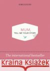 Mum, Tell Me Your Story Elma van Vliet 9781837313266 Penguin Books Ltd