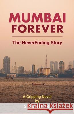 Mumbai Forever: The NeverEnding Story S. Seshadri 9788197930218 Digital Spines - książka