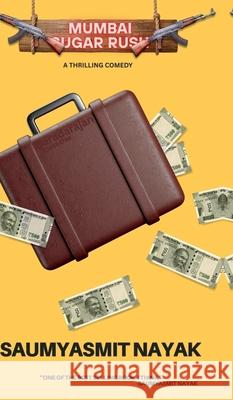 Mumbai Sugar Rush Saumyasmit Nayak 9798895199619 Notion Press - książka