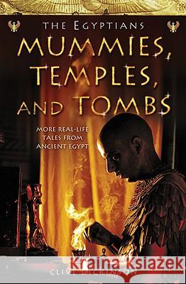 Mummies, Temples and Tombs (Ancient Egyptians, Book 4) Clive Dickinson Collins Publishers 9780007153787 HarperCollins (UK) - książka