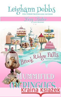 Mummified Meringues Leighann Dobbs 9781946944184 Leighann Dobbs Publishing - książka