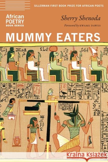 Mummy Eaters Sherry Shenoda Kwame Dawes 9781496232540 University of Nebraska Press - książka