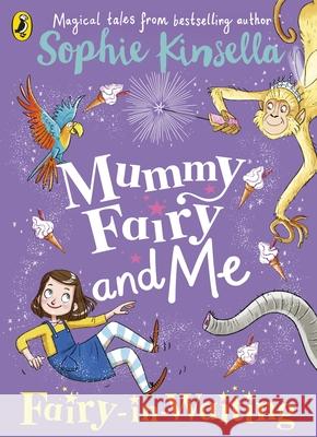 Mummy Fairy and Me: Fairy-in-Waiting Kinsella, Sophie 9780141377896 Penguin Random House Children's UK - książka