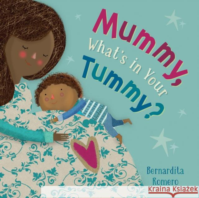Mummy, What's in Your Tummy? Bernardita Romero 9781782859765 Barefoot Books Ltd - książka
