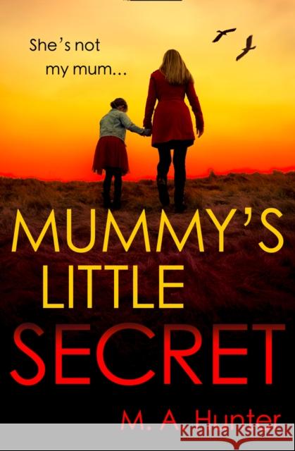 Mummy’s Little Secret M. A. Hunter 9780008409067 HarperCollins Publishers - książka