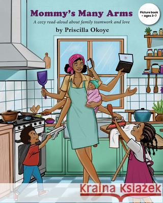 Mummy's Many Arms Priscilla Okoye 9781957810409 Iskanchi Press - książka