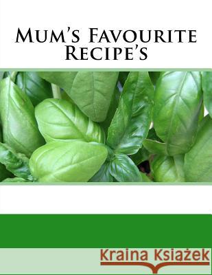 Mum's Favourite Recipe's S. Rivers 9781542453035 Createspace Independent Publishing Platform - książka