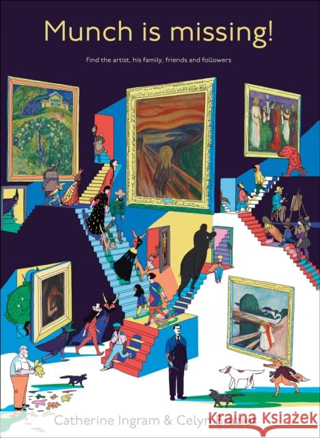Munch is Missing!: Find the artist, his family, friends and followers Catherine Ingram 9788284620268 Munch Museum - książka