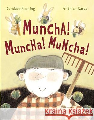 Muncha! Muncha! Muncha! Candace Fleming G. Brian Karas 9780689831522 Atheneum Books - książka