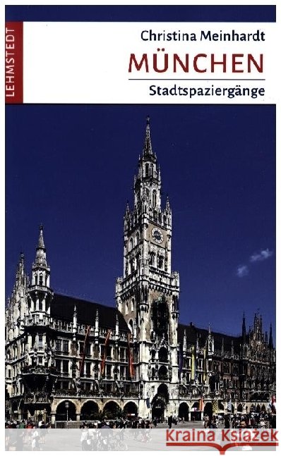 München Meinhardt, Christina 9783957971661 Lehmstedt - książka