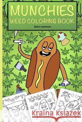 Munchies Weed Coloring Book Dylon Lawrence 9780359939510 Lulu.com - książka