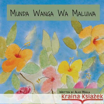 Munda Wanga Wa Maluwa Alice Mvula Hiroe Terasawa 9780692741689 Pebblebrook Press - książka