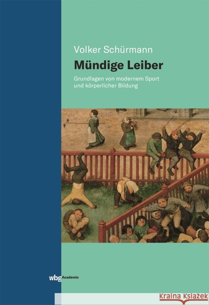 Mündige Leiber Schürmann, Volker 9783534404681 WBG Academic - książka