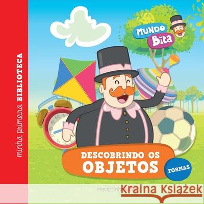 Mundo Bita - Descobrindo os objetos Carochinha Baby 9788593244179 Buobooks - książka