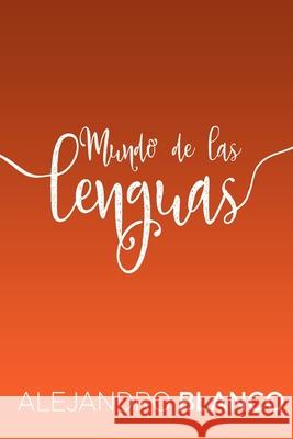 Mundo de las lenguas Cynthia D. Johnson Alejandro Blanco 9781689038263 Independently Published - książka