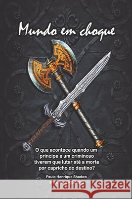 Mundo em Choque Shadow Paulo Henrique Shadow 9798782145231 Independently published - książka
