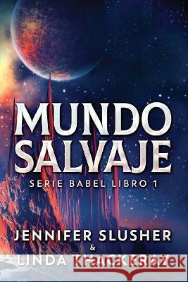 Mundo Salvaje Jennifer Slusher Linda Thackeray Katrin Vilela 9784824165558 Next Chapter - książka
