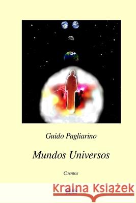 Mundos universos: Cuentos Mariano Bas Guido Pagliarino 9788873041054 Tektime - książka