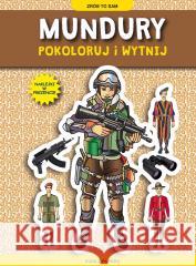 Mundury. Pokoloruj i wytnij z naklejkami Krzysztof Tonder 9788382602630 LITERAT - książka