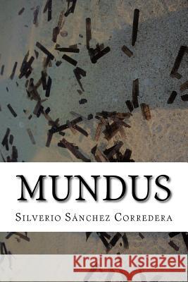 Mundus: Edmundus vive en un siglo donde las patologias mentales crecen y el sistema educativo fracasa. Por eso, dedica su vida Sanchez Corredera, Silverio 9788469727317 Amazon.com - książka