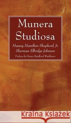 Munera Studiosa Henry Bradford Washburn, Massey Hamilton Shepherd, Jr, Sherman Elbridge Johnson 9781532608681 Wipf & Stock Publishers - książka