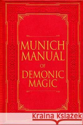 Munich Manual of Demonic Magic John Quail   9798395463586 Independently Published - książka