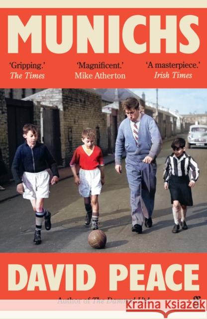 Munichs: 'Absolutely gripping.' The Times, 'Best books of 2024' David (Author) Peace 9780571381173 Faber & Faber - książka