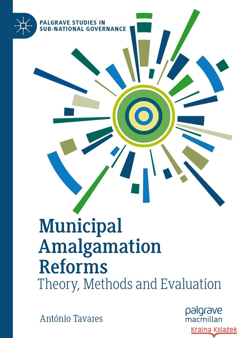 Municipal Amalgamation Reforms António Tavares 9783031547386 Springer International Publishing - książka
