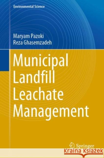 Municipal Landfill Leachate Management Maryam Pazoki Reza Ghasemzadeh 9783030502119 Springer - książka