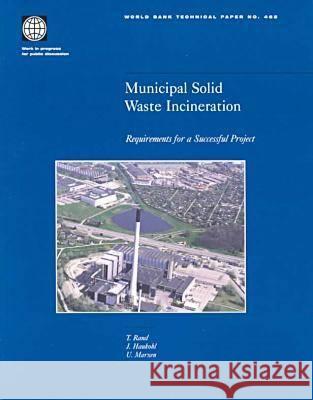 Municipal Solid Waste Incineration: Requirements for a Successful Project Rand, T. 9780821346686 WORLD BANK PUBLICATIONS - książka
