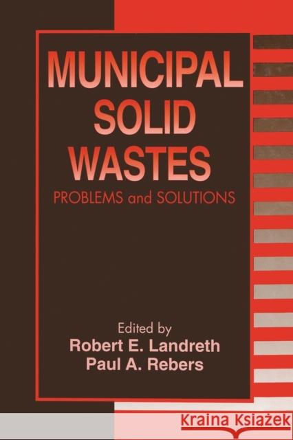 Municipal Solid Wastes: Problems and Solutions Robert E. Landreth Paul A. Rebers  9780367448400 CRC Press - książka