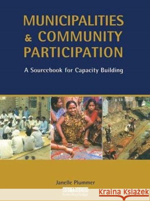 Municipalities and Community Participation: A Sourcebook for Capacity Building Plummer, Janelle 9781138373891 Taylor and Francis - książka